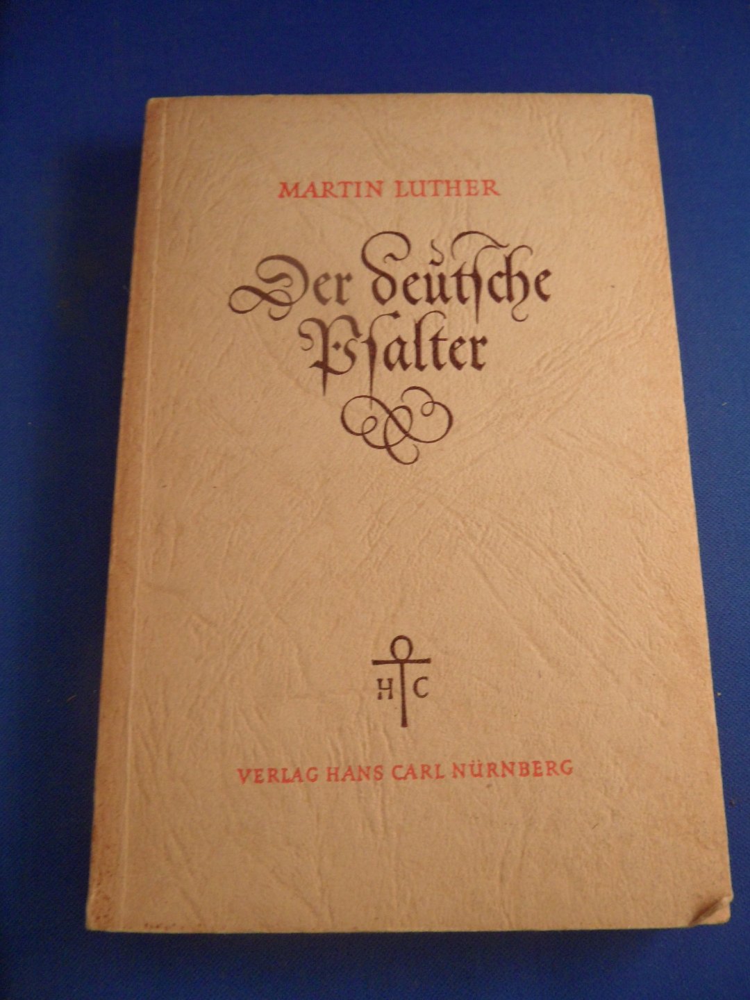 Luther, Martin - Der deutsche Psalter
