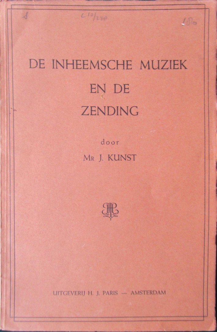 Kunst, J. Mr. - De inheemsche muziek en de zending