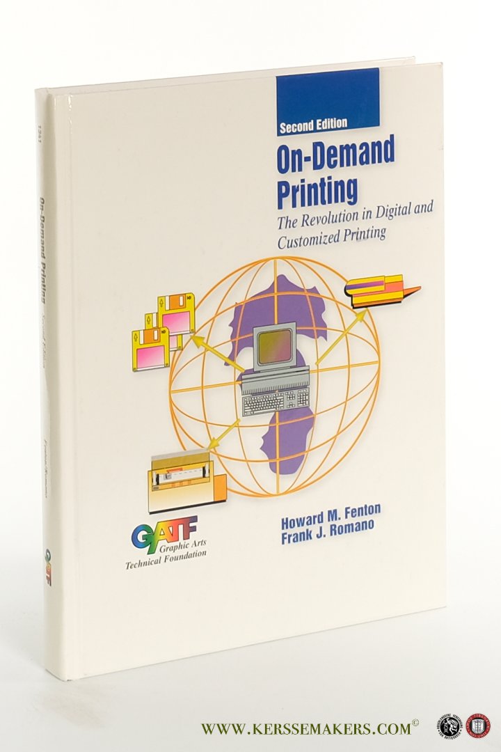 Fenton, Howard M. / Frank J. Romano. - On-Demand Printing. The Revolution in Digital and Customized Printing. Second Edition.