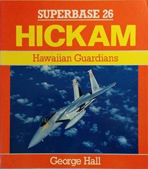 Hall, George - Hickam: Hawaiian Guardians - Superbase 26