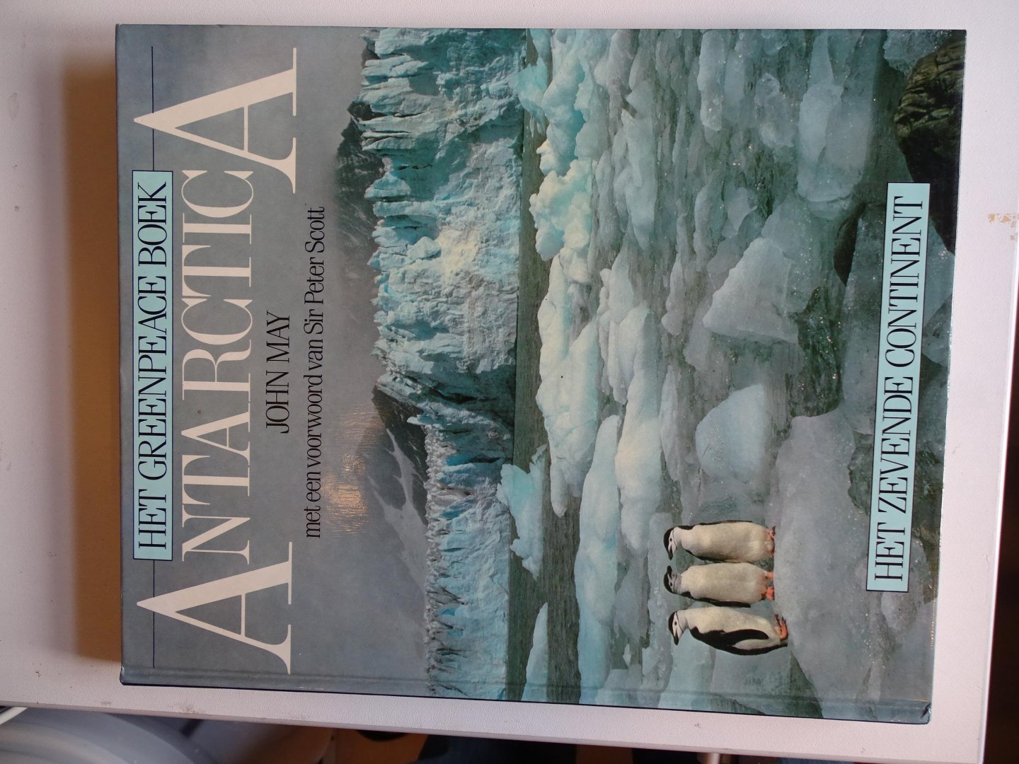 May, J. - Antarctica. Het Greenpeace boek