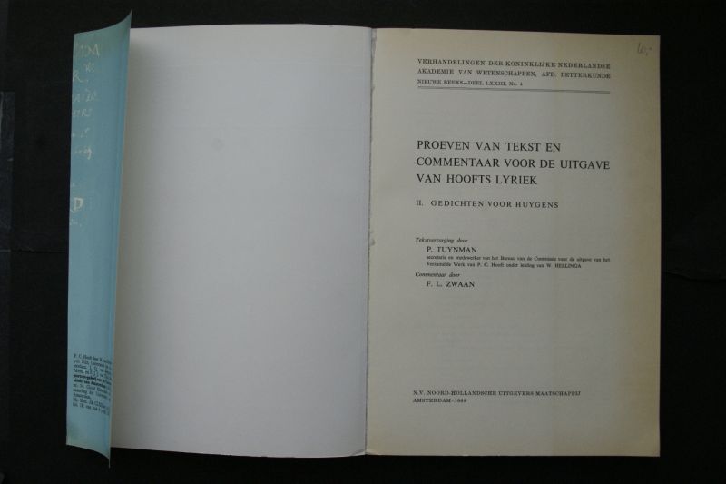 Hooft, P.C.;Tuynman, P.; Zwaan, F.L. - aantekeningen door F.L.Zwaan:  Hoofts Lyriek Deel II  Proeven van Tekst en Commentaar voor de uitgave van Hoofts Lyriek Deel Ii  Gedichten voor Huygens