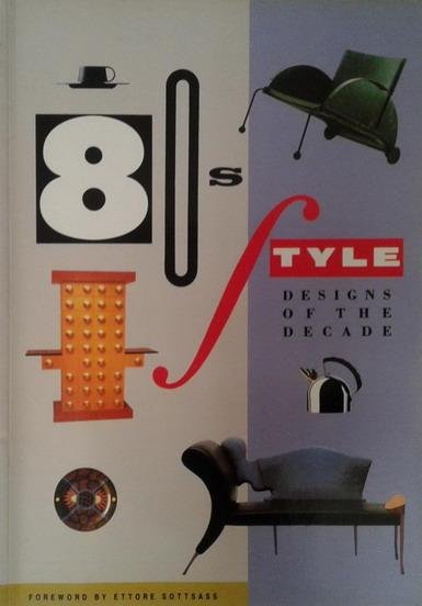 BANGERT, ALBRECHT; ET AL. - 80s Style. Designs of the Decade.