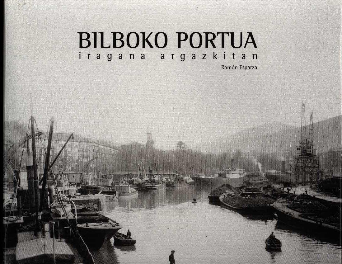 Esparza, Ramon - Bilboko Portua - Iragana Argazkitam