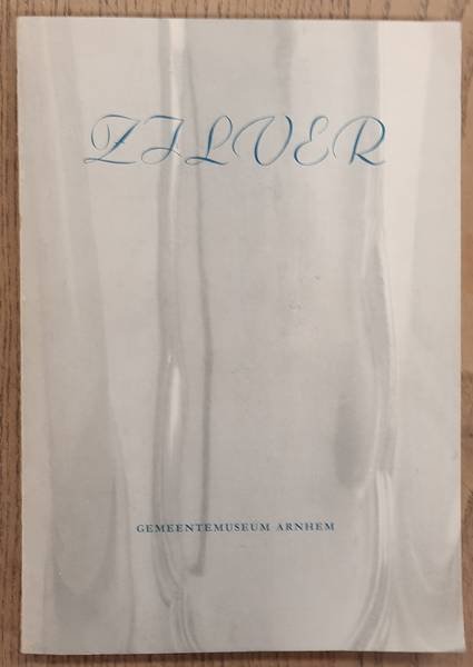 GEMEENTEMUSEUM ARNHEM. - Catalogus van zilverwerken.