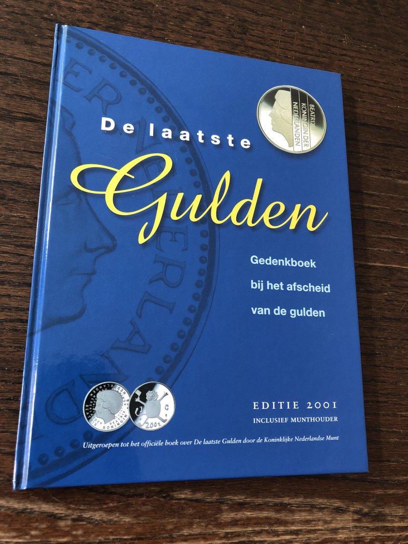 Eindredactie; Perry Bosman - De laatste gulden / gedenkboek bij het afscheid van de gulden, Compleet