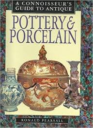 Ronald Pearsall - A Connoisseur's Guide to Antique Pottery and Porcelain