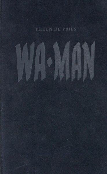 Vries, Theun de. - WA-man.