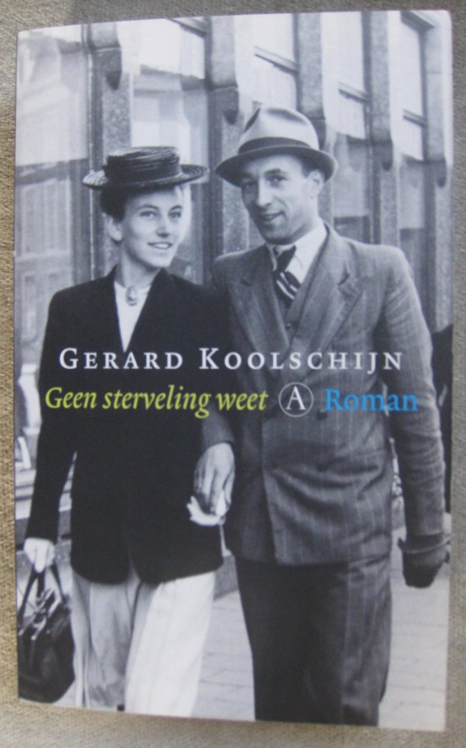 Koolschijn, Gerard - Geen sterveling weet