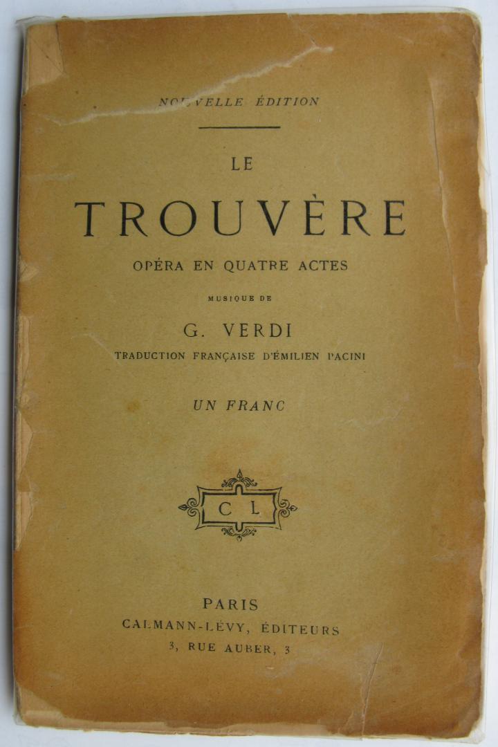 Verdi, G. - Le Trouvère/Opéra en quatre actes