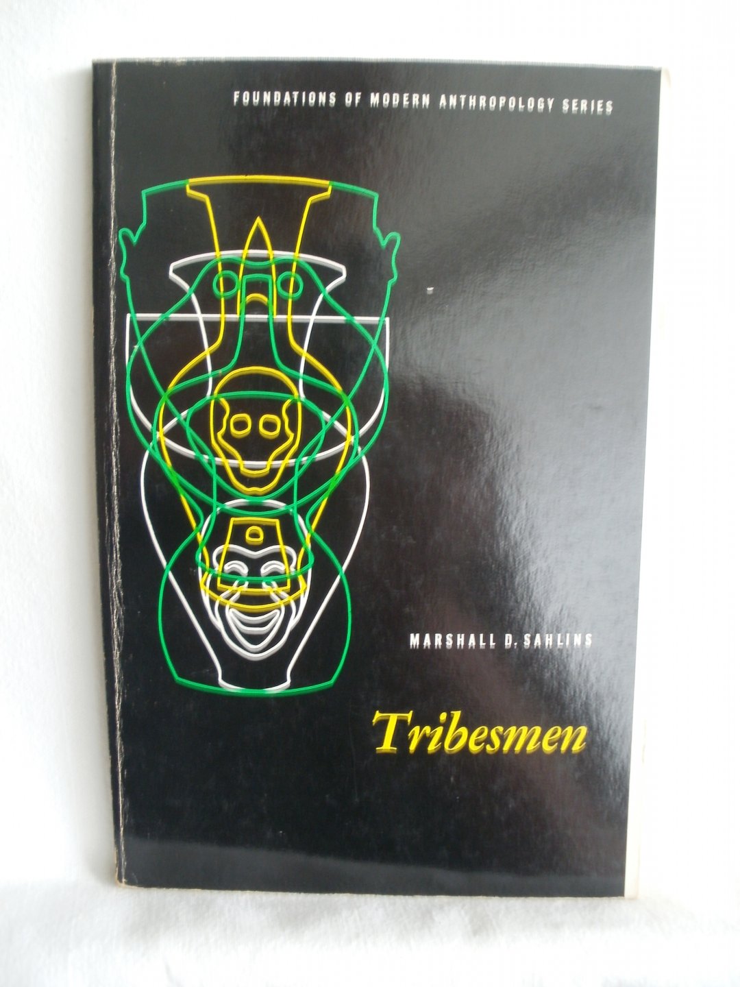 Sahlins, Marshall D. - Tribesmen. Foundations of Modern Anthropology Series.