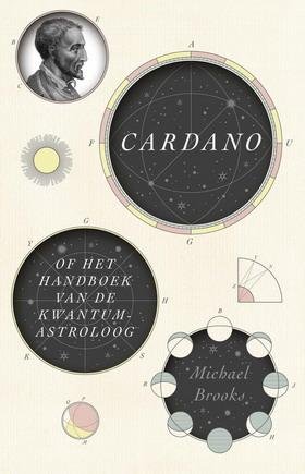 BROOKS, MICHAEL. - Cardano of het handboek van de kwantumastroloog.