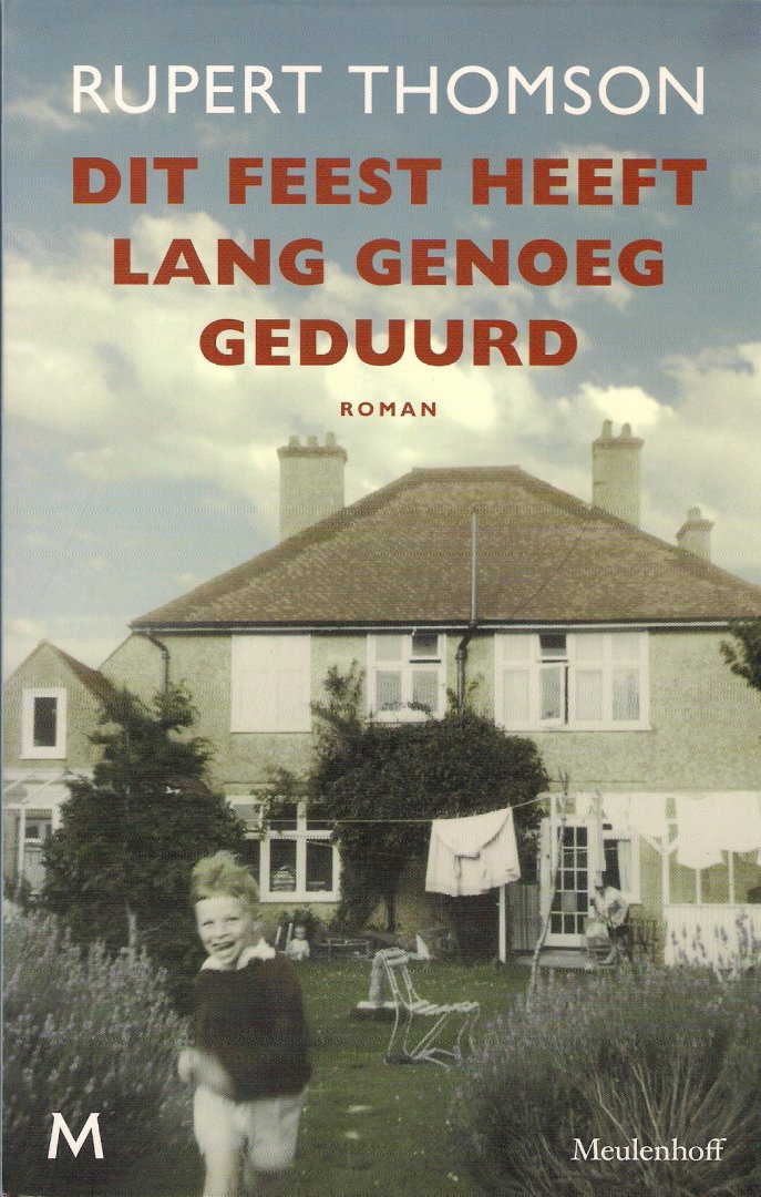 Thomson, Rupert - Dit feest heeft lang genoeg geduurd