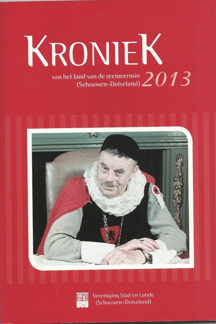 div. auteurs - Kroniek (2013) van het land van de zeemeermin (Schouwen-Duiveland) Deel 38