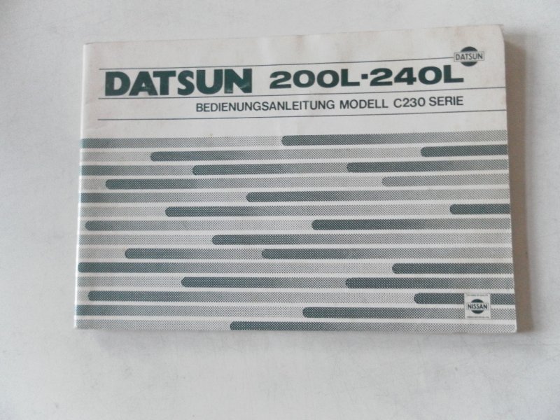  - Datsun 200L 240L Bedienungsanleitung model C230 serie