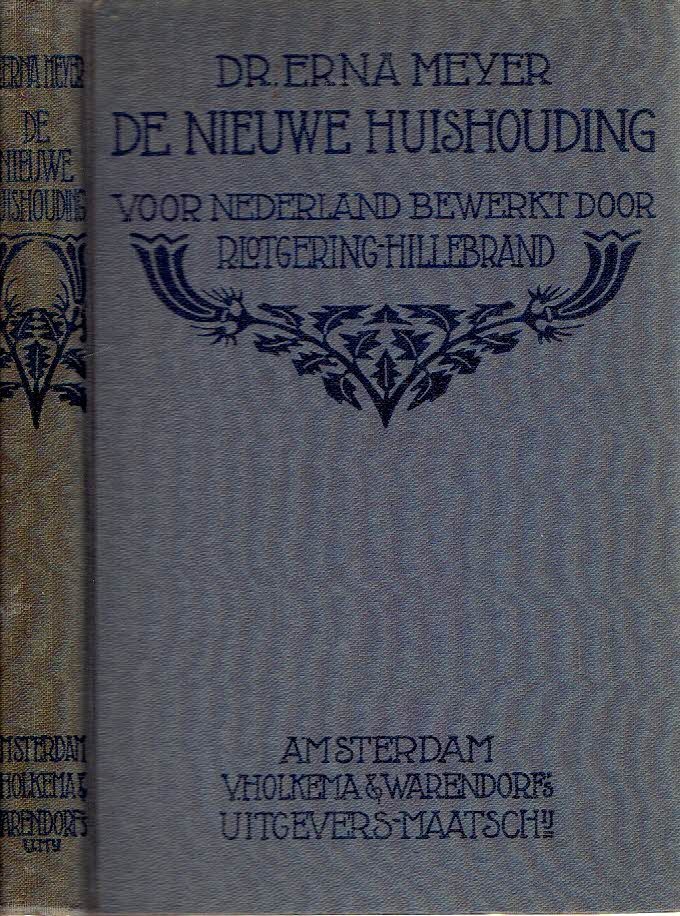 MEYER, Erna - De nieuwe huishouding. Bewerkt onder leiding van R. Lotgering-Hillebrand.