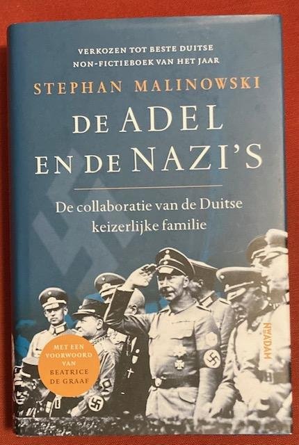 Malinowski, S. - De adel en de nazi's : de collaboratie van de Duitse keizerlijke familie