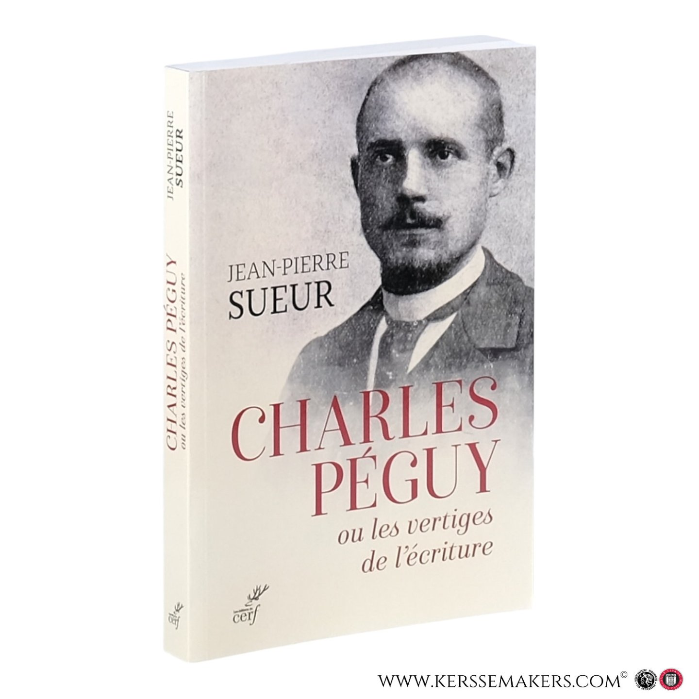 Sueur, Jean?Pierre. - Charles Péguy ou les vertiges de l’écriture.