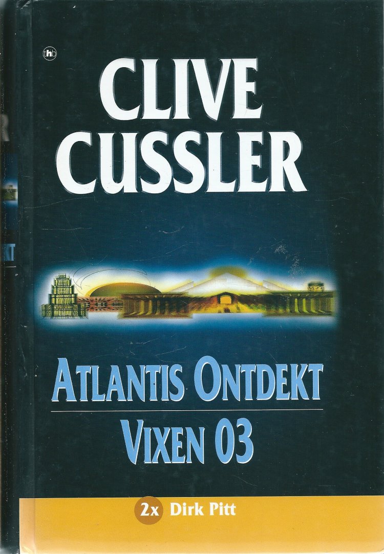 Cussler, Clive - Atlantis Ontdekt / Vixen 03