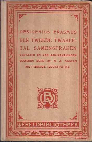Erasmus, Desiderius. - Een tweede Twaalftal Samenspraken.
