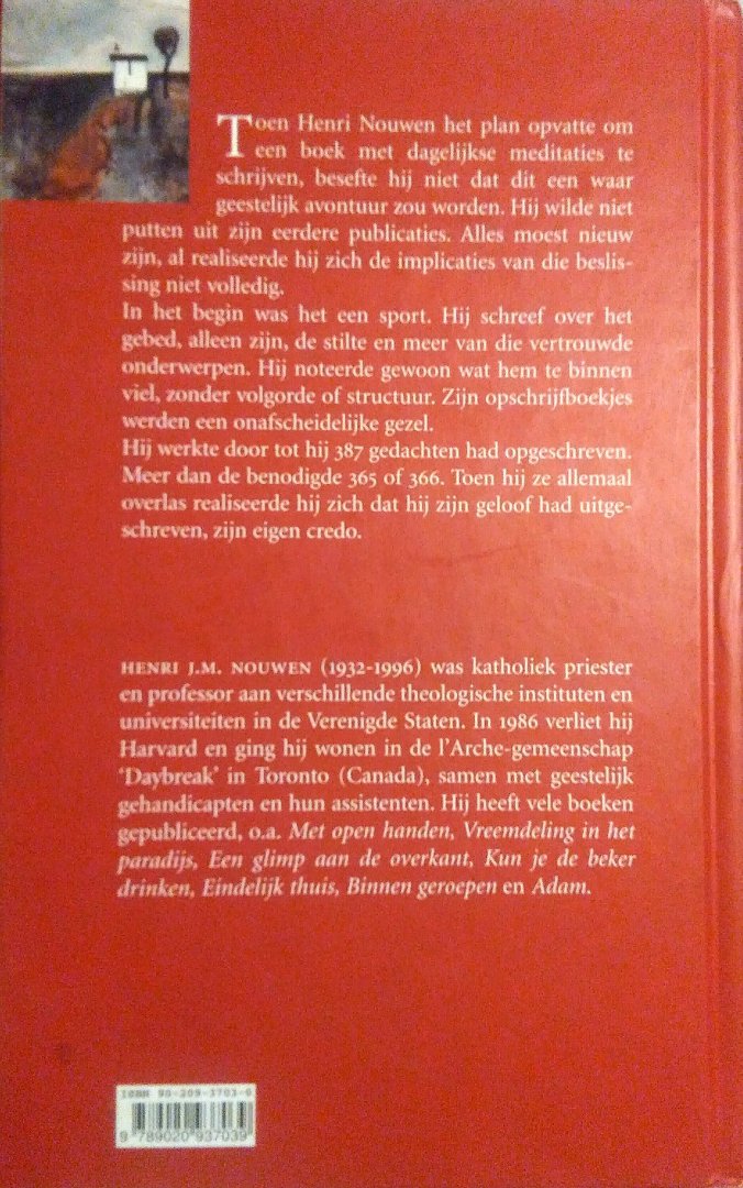 Nouwen , Henri . [ isbn 9789020937039 ] 2224 ( Met een leeslint. ) - Brood voor Onderweg . ( Een dagboek van wijsheid en geloof . ) Nieuwe druk verschenen onder de titel: Een jaar met Henri Nouwen. Een boek schrijven met dagelijkse meditaties werd voor Henri Nouwen een waar geestelijk avontuur. -
