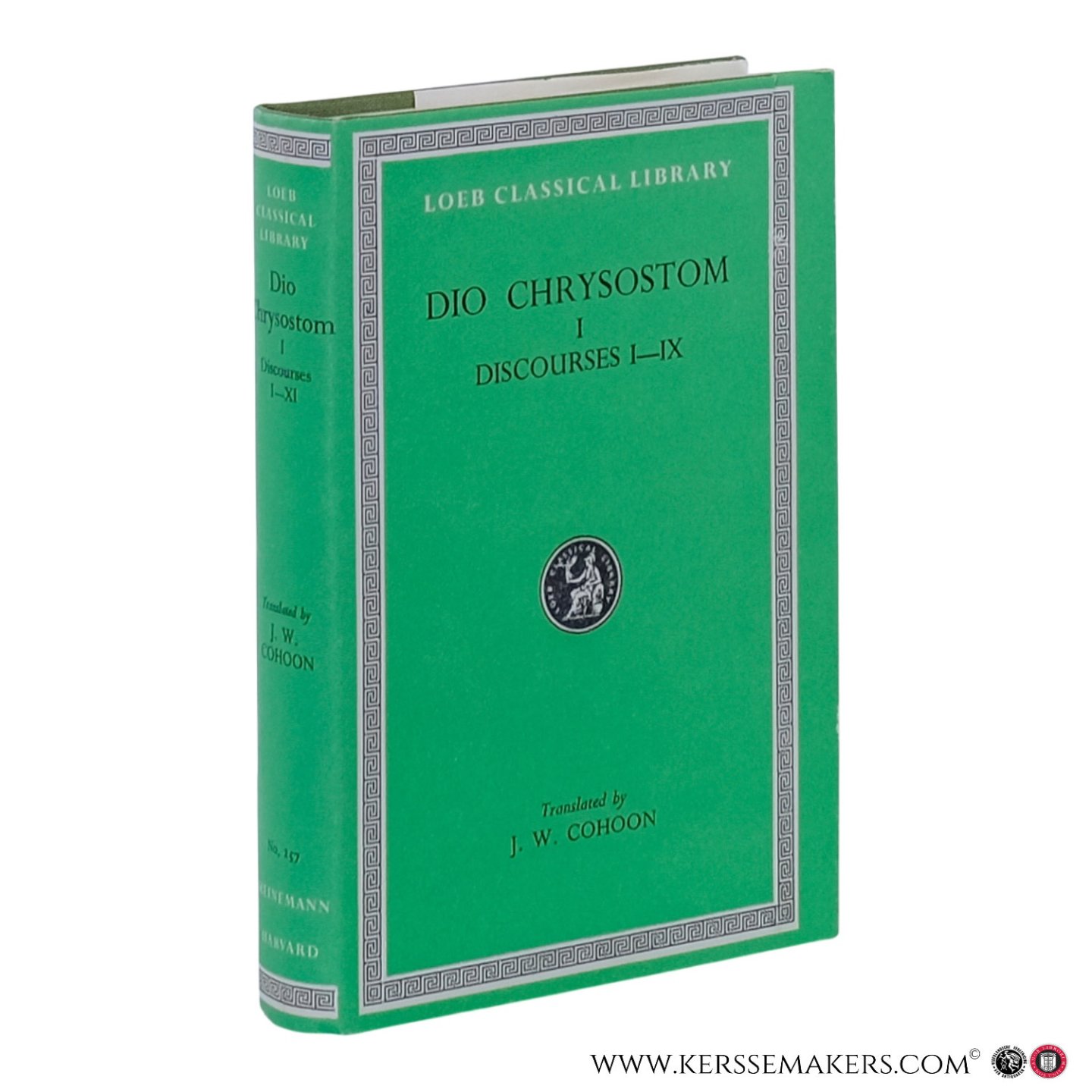 Dio Chrysostom. - Dio Chrysostom. Discourses I–IX. With an English translation by J.W. Cohoon. Volume I.