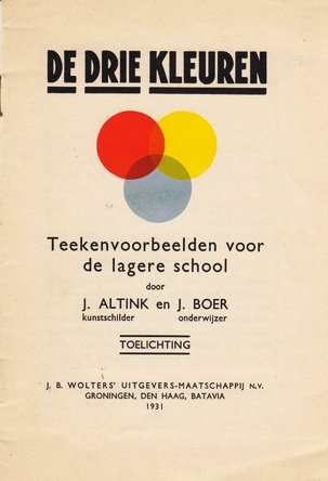 ALTINK, J., & J. BOER - De drie kleuren. Teekenvoorbeelden voor de lagere school. Toelichting.