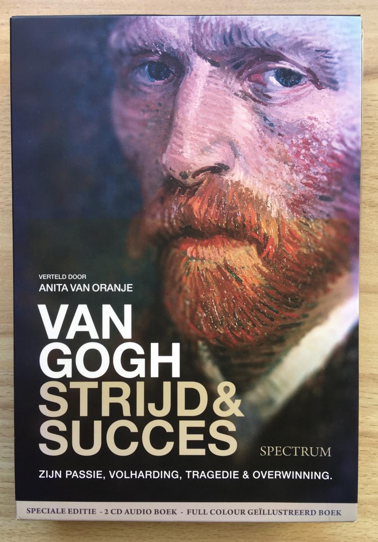 Leeman, Fred/ Oranje, Anita - Van Gogh / strijd & succes Zijn passie, volharding, tragedie & overwinning