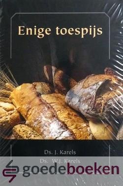 Karels en Ds. W.J. Karels, Ds J. - Enige toespijs