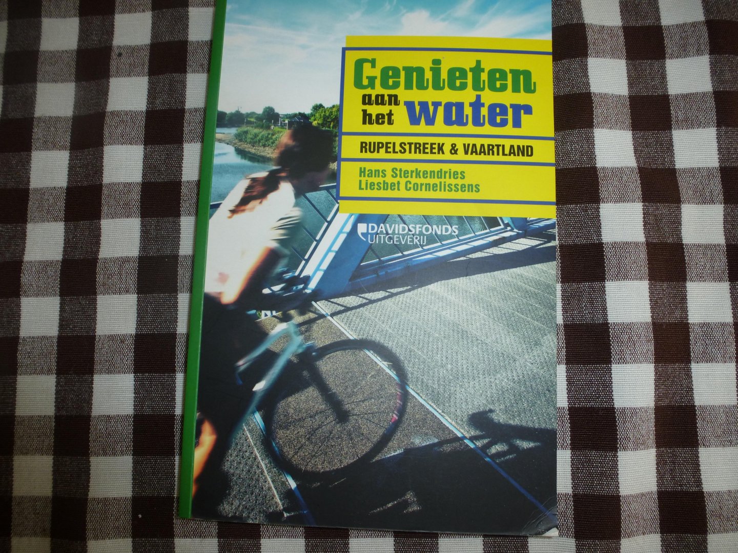 Sterkendries, Hans, Cornelissens, Liesbet - Genieten aan het water / Rupelstreek & Vaartland