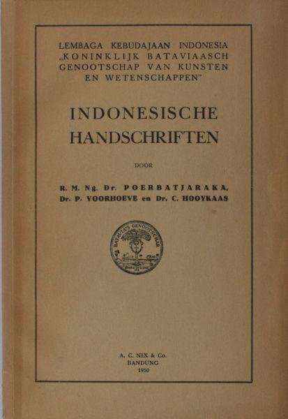 Poerbatjaraka, R.M., P. Voorhoeve & C. Hooykaas. - Indonesische handschriften.