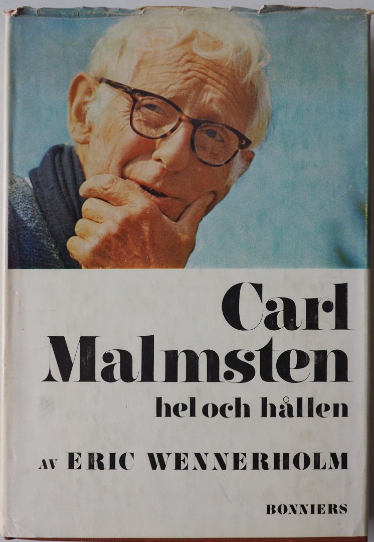 Wennerholm Eric - Carl Malmsten hel och hallen