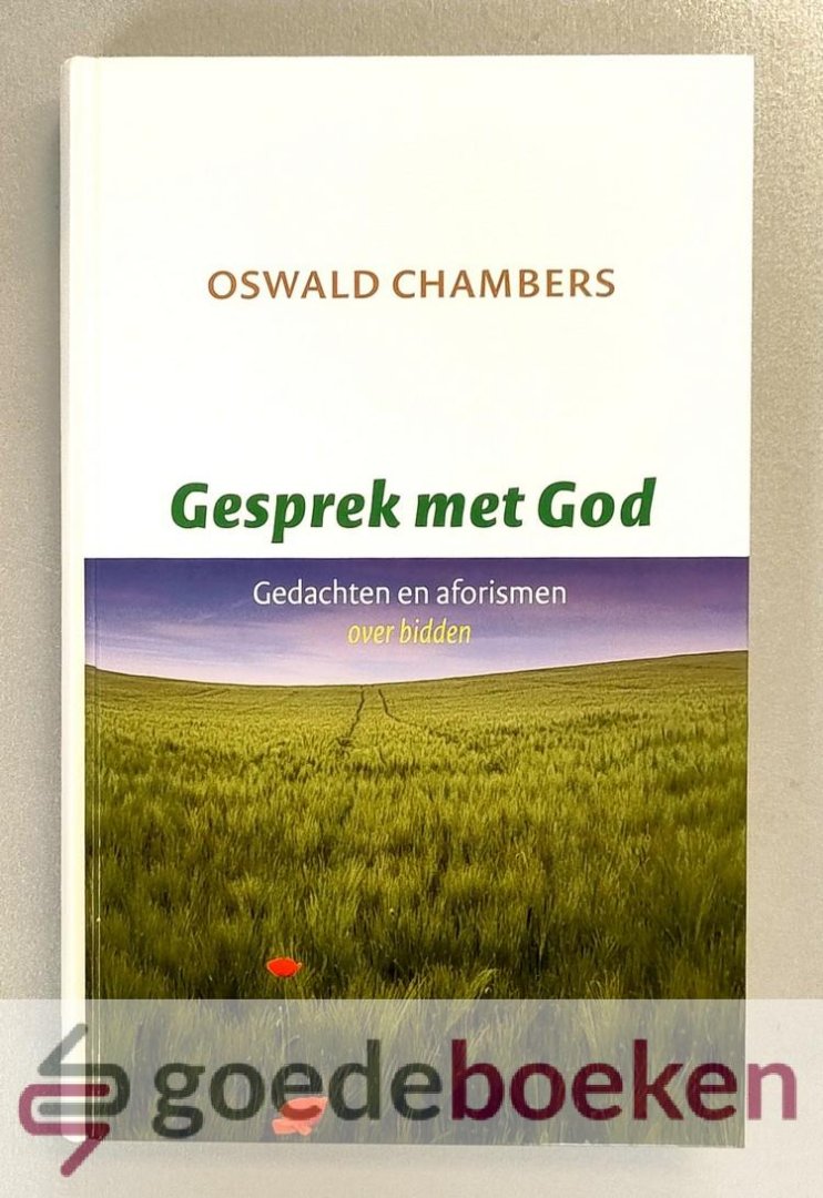 Chambers, Oswald - Gesprek met God --- Gedachten en aforismen over bidden