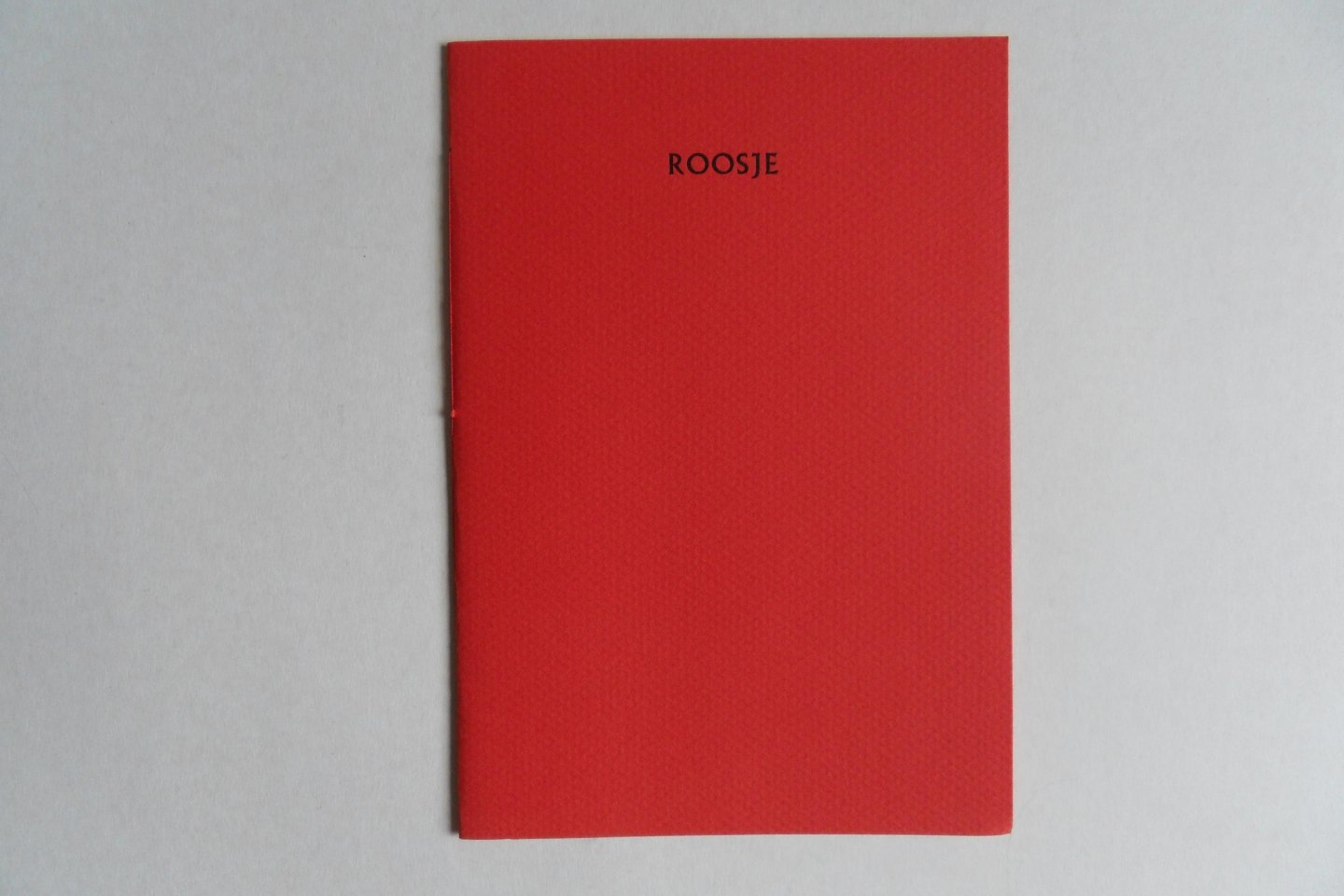 Robidé van der Aa, C.P.E. - Roosje. [ Beperkte oplage van ca. 40 exemplaren ].