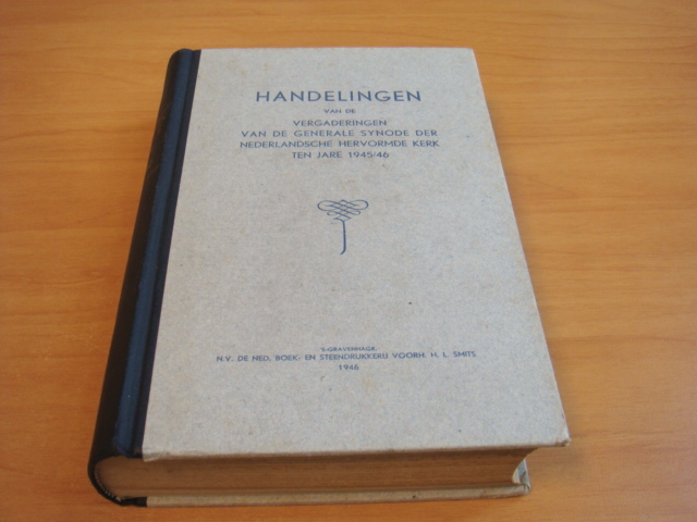 Diverse auteurs - Handelingen van de vergaderingen van de Generale Synode der Nederlandse Hervormde Kerk ten jare 1945/46