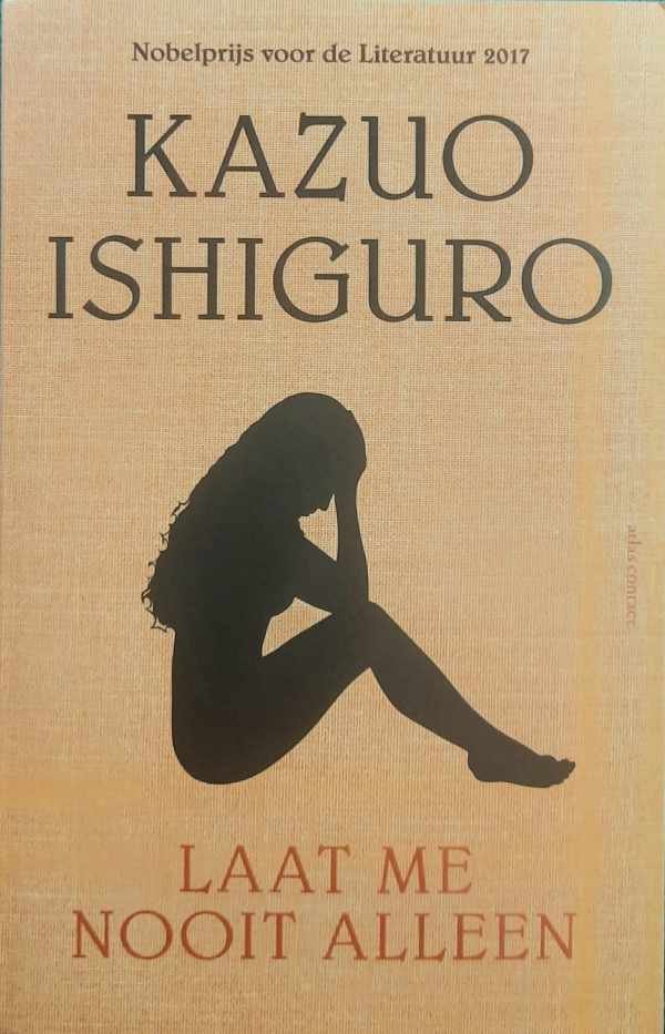 ISHIGURO Kazuo - Laat me nooit alleen (vertaling van Never Let Me Go - 2005)