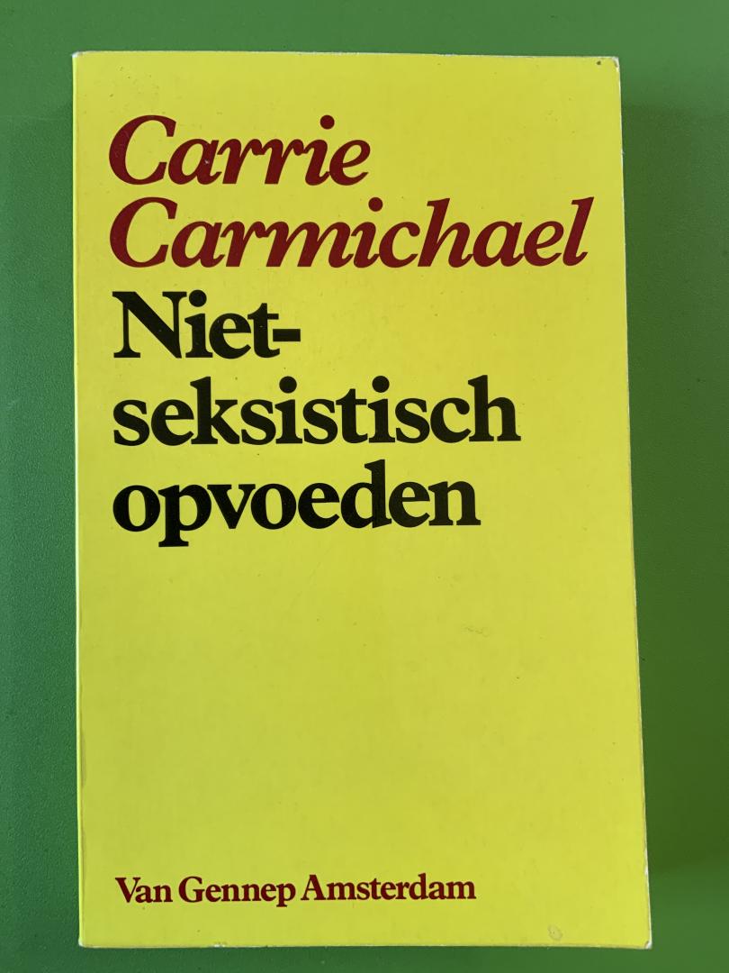 Carmichael, Carrie - Niet-seksistisch opvoeden