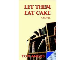 Tom Angus - Let Them Eat Cake