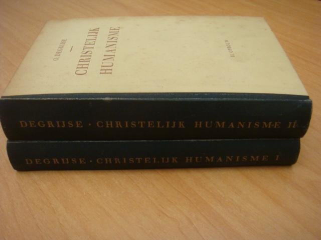 Degrijse, O de - Christelijke Humanisme Deel 1 en 2