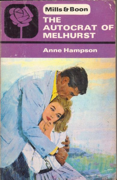 Hampson, Anne - The Autocrat of Melhurst