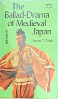 ARAKI, JAMES T. - The Ballad-Drama of Medieval Japan