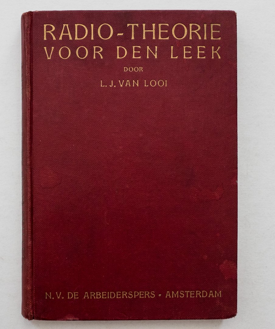 Looi, L.J. van - Radio-theorie voor den leek