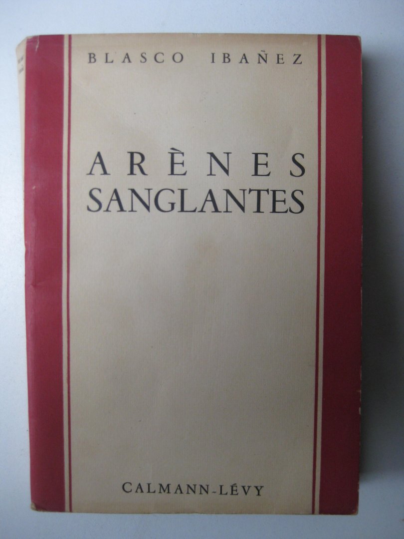 Ibanez, V. Blasco - Arènes sanglantes.