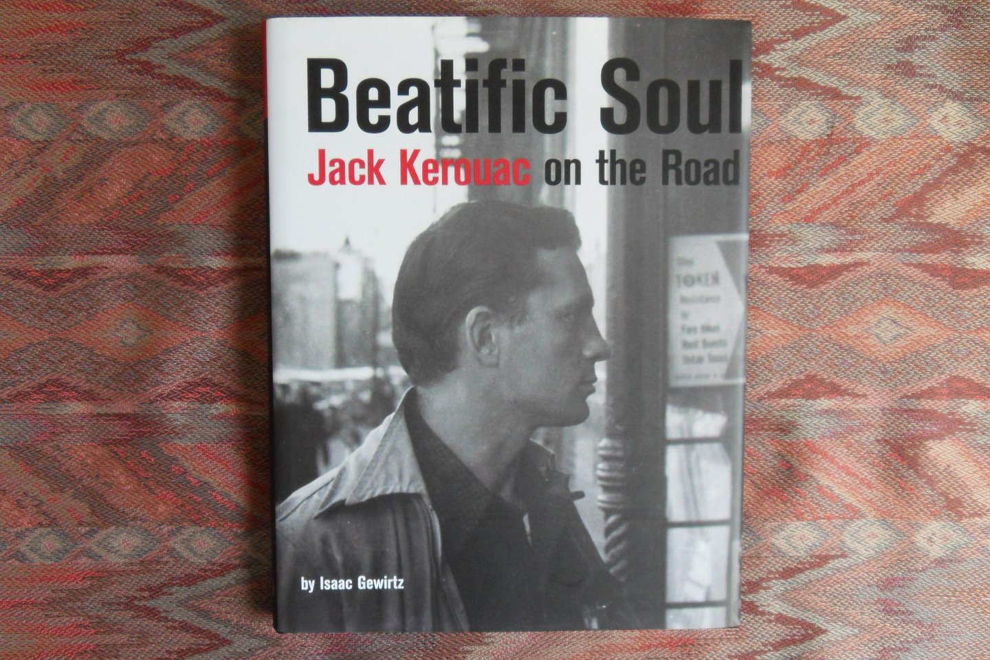 Gewirtz, Isaac. - Beatific Soul. - Jack Kerouac on the Road.