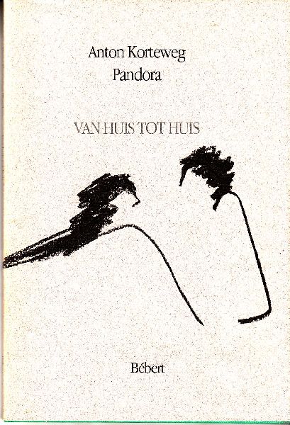 Korteweg, Anton (10 gedichten); Pandora (10 tekeningen) - Van huis tot huis (gesigneerd door beide auteurs)