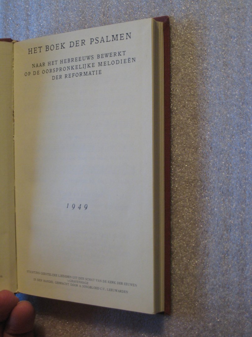 - Het boek der Psalmen naar het hebreeuws bewerkt op de oorspronkelijke melodieen der reformatie - Het boek der Psalmen naar het hebreeuws bewerkt op de oorspronkelijke melodieen der reformatie