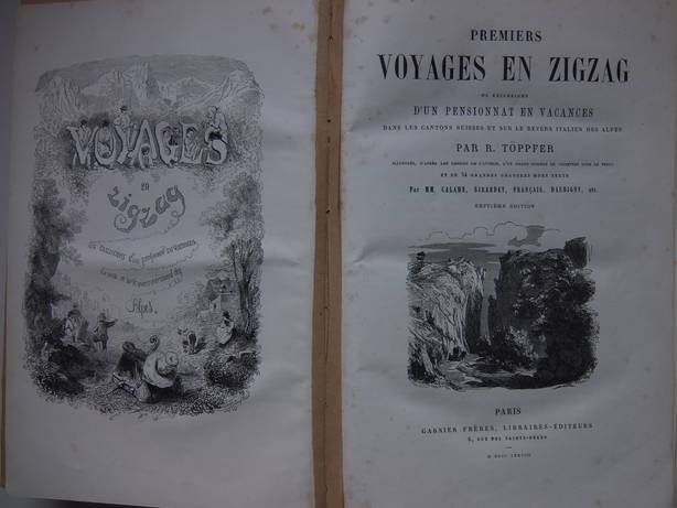 Töpffer, R.. - Premiers voyages en Zigzag ou excursions dún pensionnat en vacances dans les cantons Suisses et sur le revers Italien des Alpes.