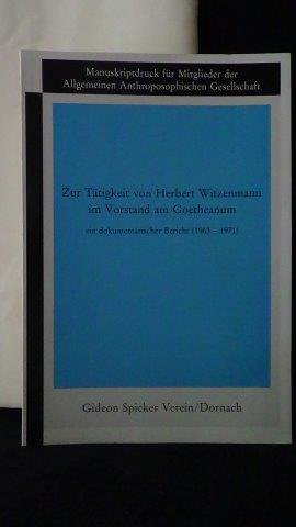Savoldelli, Reto, - Zur Tätigkeit von Herbert Witzenmann im Vorstand am Goetheanum.