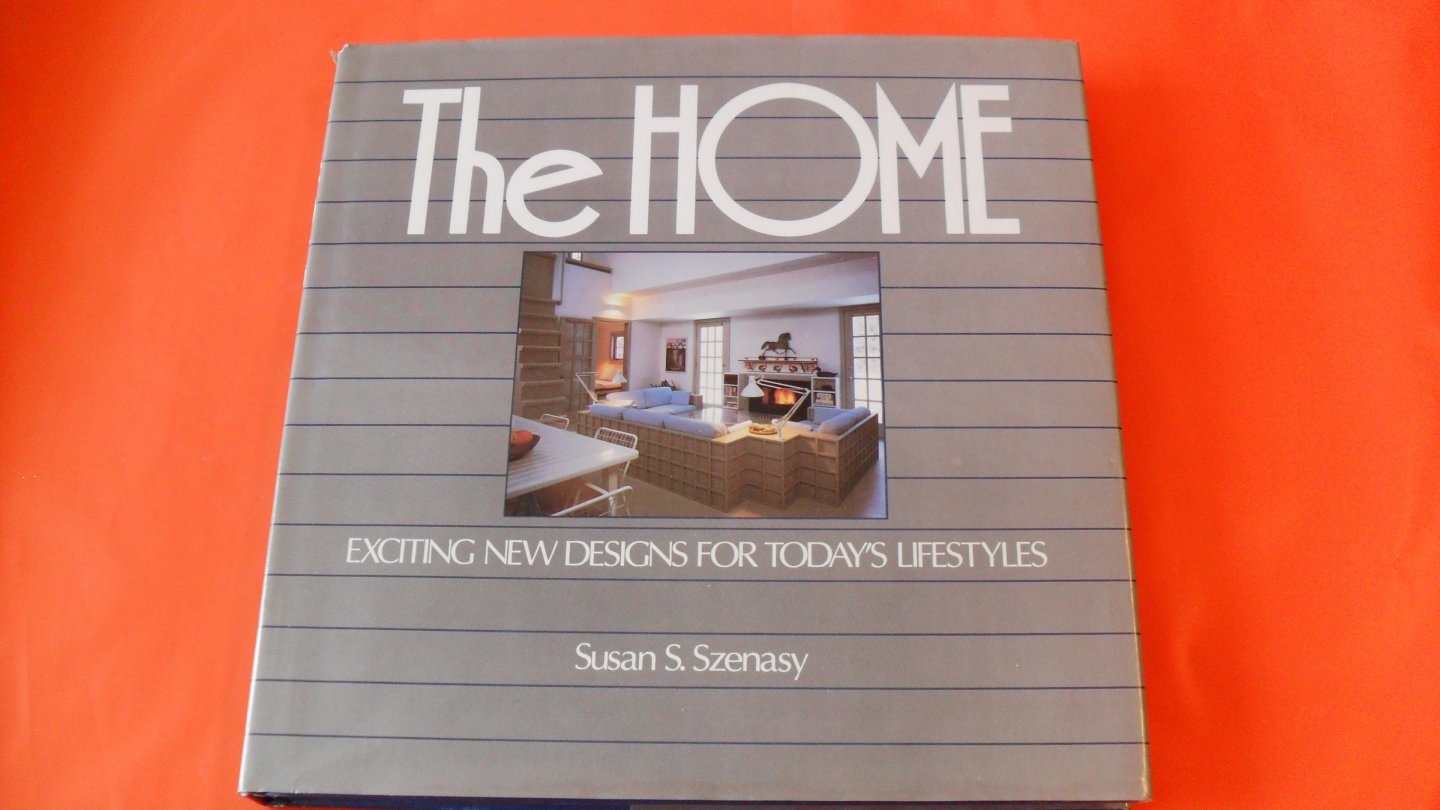 Szenasy Susan S. - The Home   Exciting new Designs for today's Lifestyles