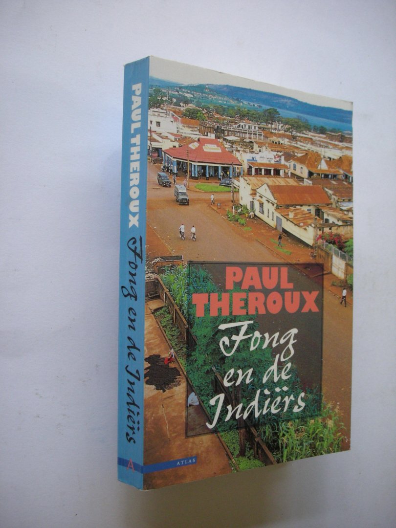 Theroux, P. / Jansen, M. vert. - Fong en de Indiers